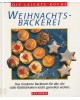 Die leichte Küche - Weihnachtsbäckerei - Das moderne Backbuch