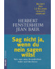 Sag nicht ja, wenn du nein sagen willst - Wie man seine Persönlichkeit wahrt und durchsetzt - Taschenbuch