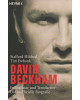 David Beckham - Fußballstar und Trendsetter - Die inoffizielle Biografie