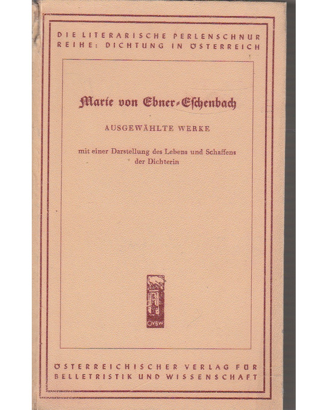 Die Literarische Perlenschnur - Marie von Ebner-Eschenbach - Ausgewählte Werke