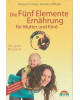 Die Fünf Elemente Ernährung für Mutter und Kind