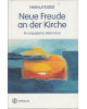 Helmut Krätzl - Neue Freude an der Kirche - Ein engagiertes Bekenntnis