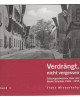 Verdrängt, nicht vergessen - Zeitzeugenberichte über den Bezirk Scheibbs 1926-1955 - Band 1