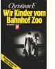 Wir Kinder vom Bahnhof Zoo