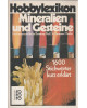 Hobbylexikon - Mineralien und Gesteine - 1600 Stichwörter kurz erklärt - TB