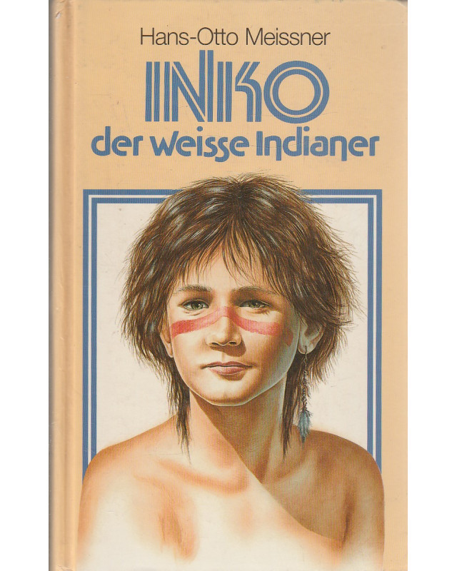 Inko der weiße Indianer