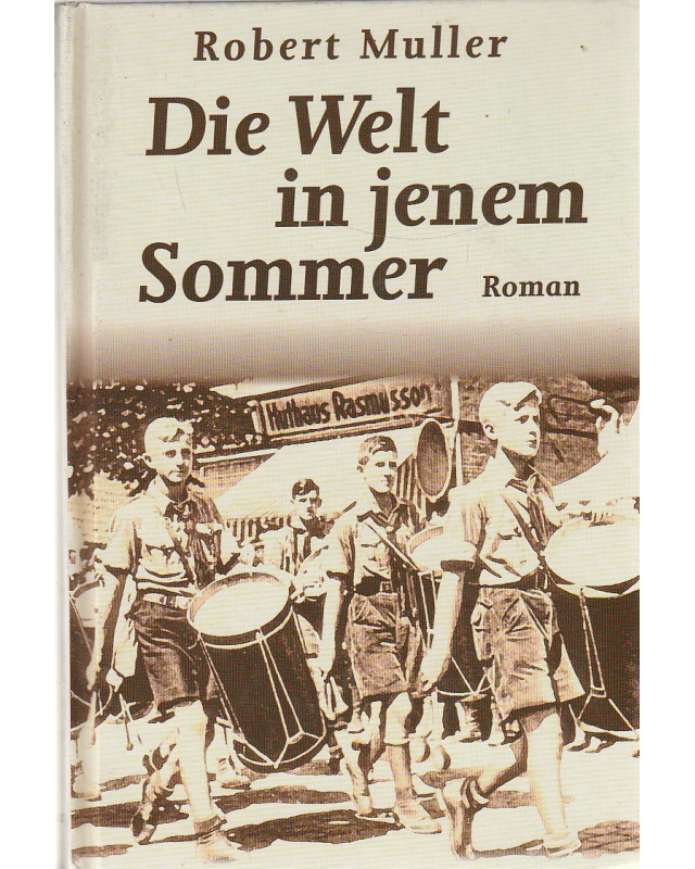 Die Welt in jenem Sommer