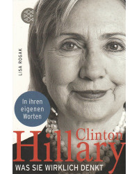 Hillary Clinton - Was sie wirklich denkt - Taschenbuch