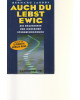 Auch Du lebst ewig