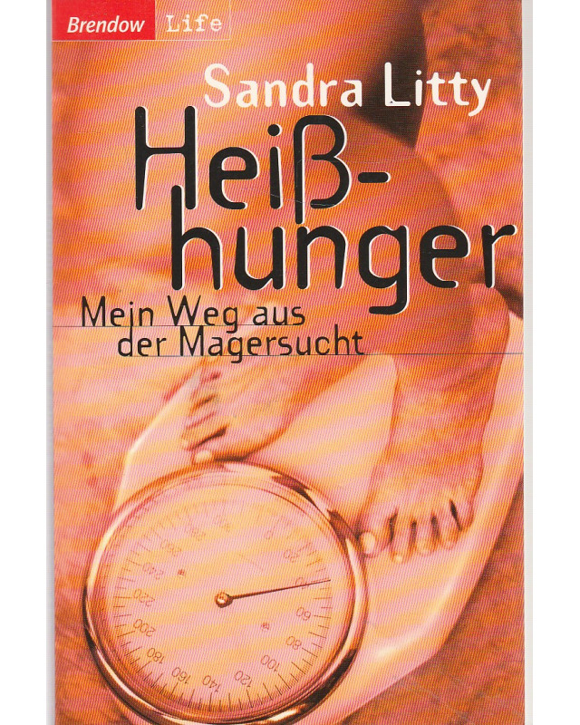 Heißhunger - Mein Weg aus der Magersucht