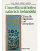 Hl. Hildegard - Umweltkrankheiten natürlich behandeln