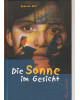 Die Sonne im Gesicht