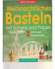 Weihnachtliches Basteln mit Schere und Papier - Anleitungen, Vorlagenbogen