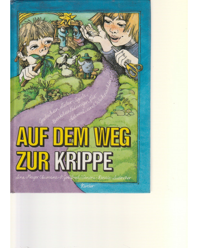 Auf Dem Weg Zur Krippe - Geschichten, Lieder, Spiele Und ...