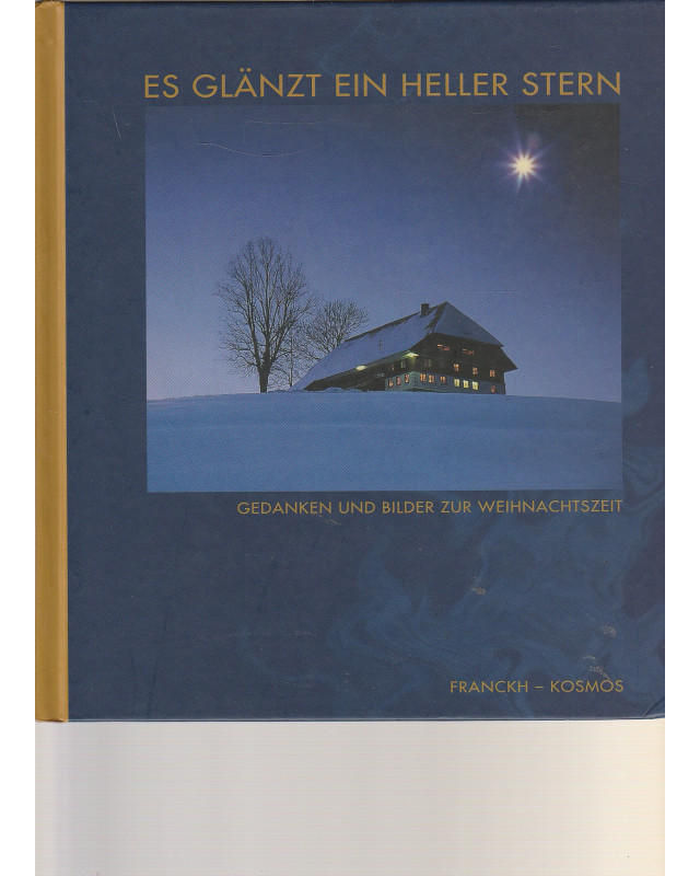 Es glänzt ein heller Stern - Gedanken und Bilder zur Weihnachtszeit