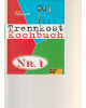 Unser Trennkost Kochbuch Nr. 1