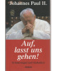 Johannes Paul II. - Auf lasst uns gehen