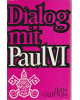 Dialog mit Paul VI.