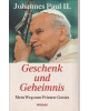 Papst Johannes Paul II. - Geschenk und Geheimnis - mein Weg zum Priester Gottes