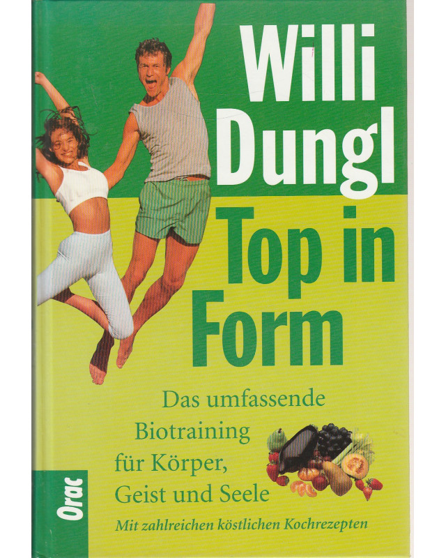 Top in Form - Das umfassende Biotraining für Körper, Geist und Seele