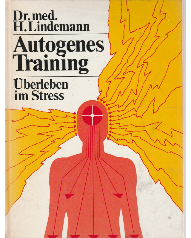 Autogenes Training - Überleben im Stress