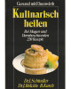 Kulinarisch heilen - Bei Magen- und Darmbeschwerden - 220 Rezepte - Taschenbuch