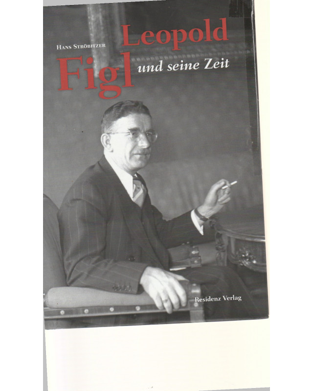 Leopold Figl und seine Zeit