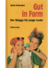 Gut in Form  - Der Knigge für junge Leute