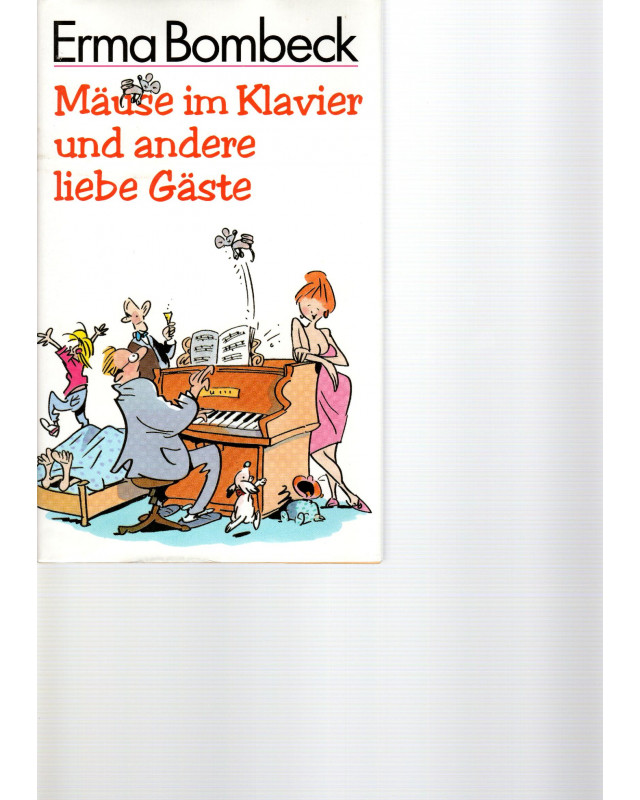 Mäuse im Klavier und andere liebe Gäste