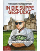 In die Suppe gespuckt