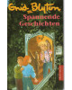 Enid Blyton - Spannende Geschichten