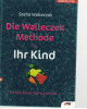 Die Walleczek Methode für ihr Kind