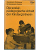 Die Bildungsarbeit der Kindergärtnerin