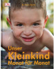 Unser Kleinkind Monat für Monat