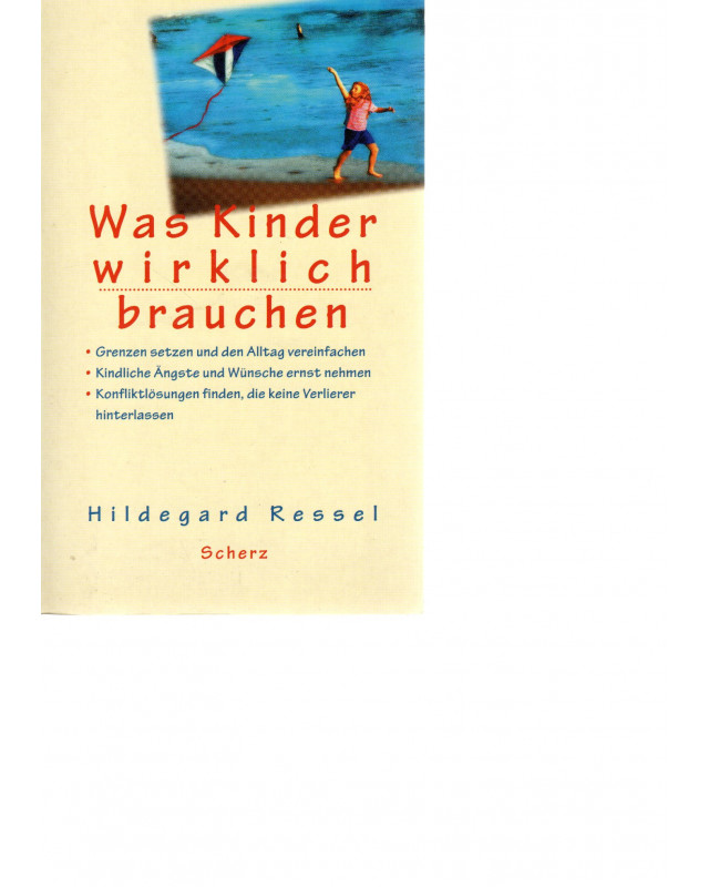 Was Kinder wirklich brauchen