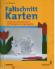 Faltschnitt Karten