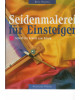 Seidenmalerei für Einsteiger