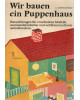 Wir bauen ein Puppenhaus