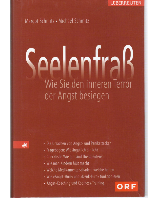 Seelenfraß - Wie Sie den inneren Terror der Angst besiegen