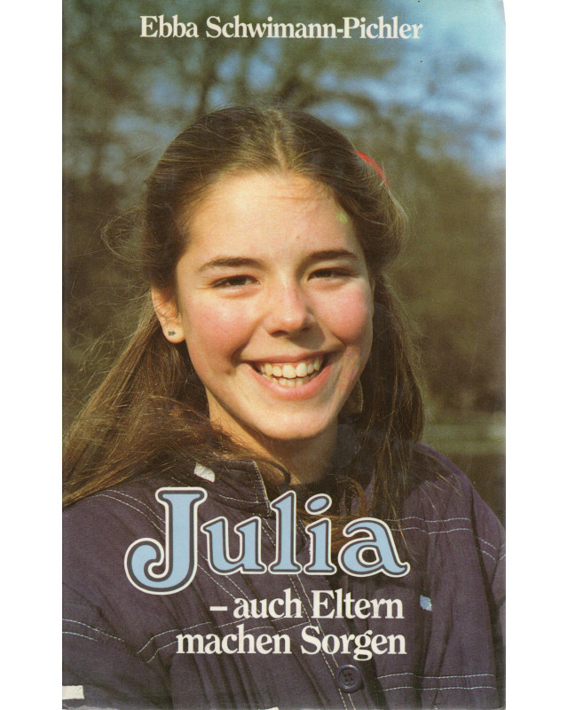 Julia auch Eltern machen Sorgen