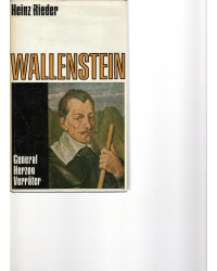 Wallenstein - General, Herzog, Verräter