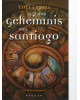 Das Geheimnis von Santiago - Historischer Roman