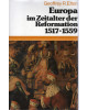 Europa im Zeitalter der Reformation 1517-1559