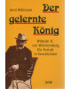 Der gelernte König - Wilhelm II. von Württemberg - ein Porträt in Geschichten