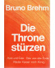 Die Throne stürzen