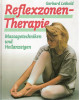 Füßreflexzonen-Therapie - Massagetechniken und Heilanzeigen