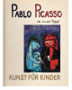 Pablo Picasso - Kunst für Kinder