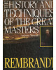 Rembrandt - The History and Techniques of the great Masters