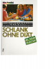 Schlank ohne Diät  -  Mit vielen Rezepten