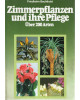 Zimmerpflanzen und ihre Pflege - Über 200 Arten